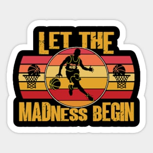 Let the Madness Begin College Basketball Bracket March Sticker